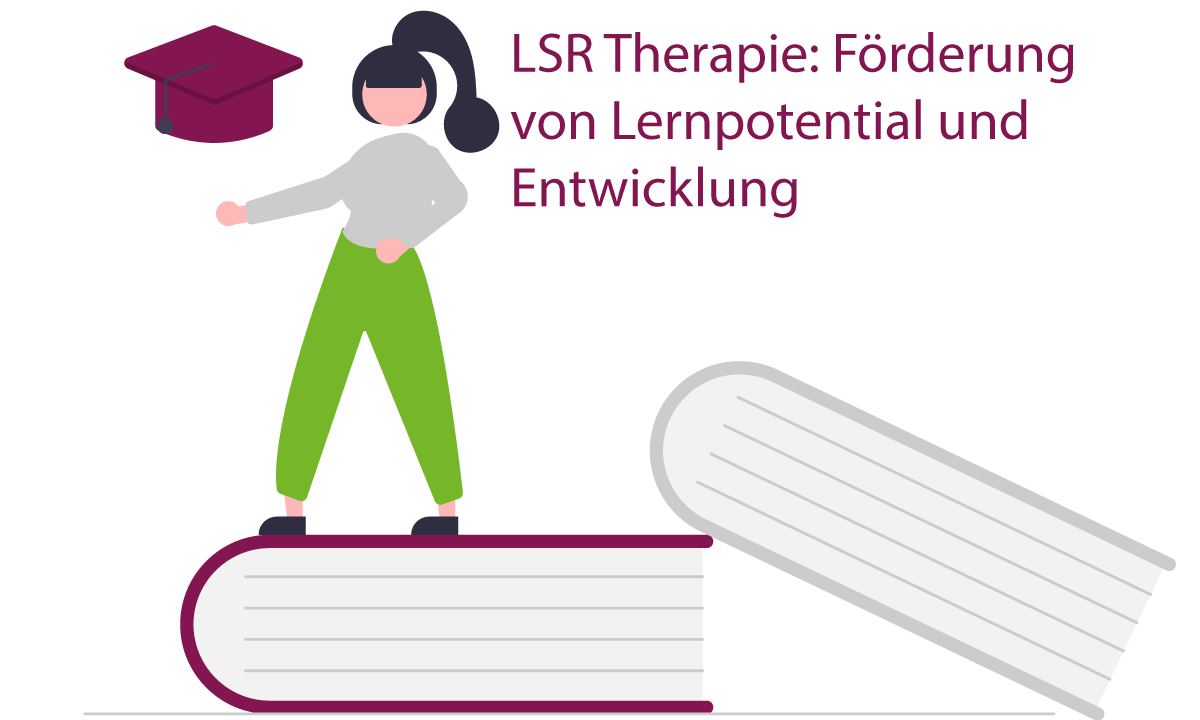LSR Therapie: Förderung von Lernpotential undEntwicklung